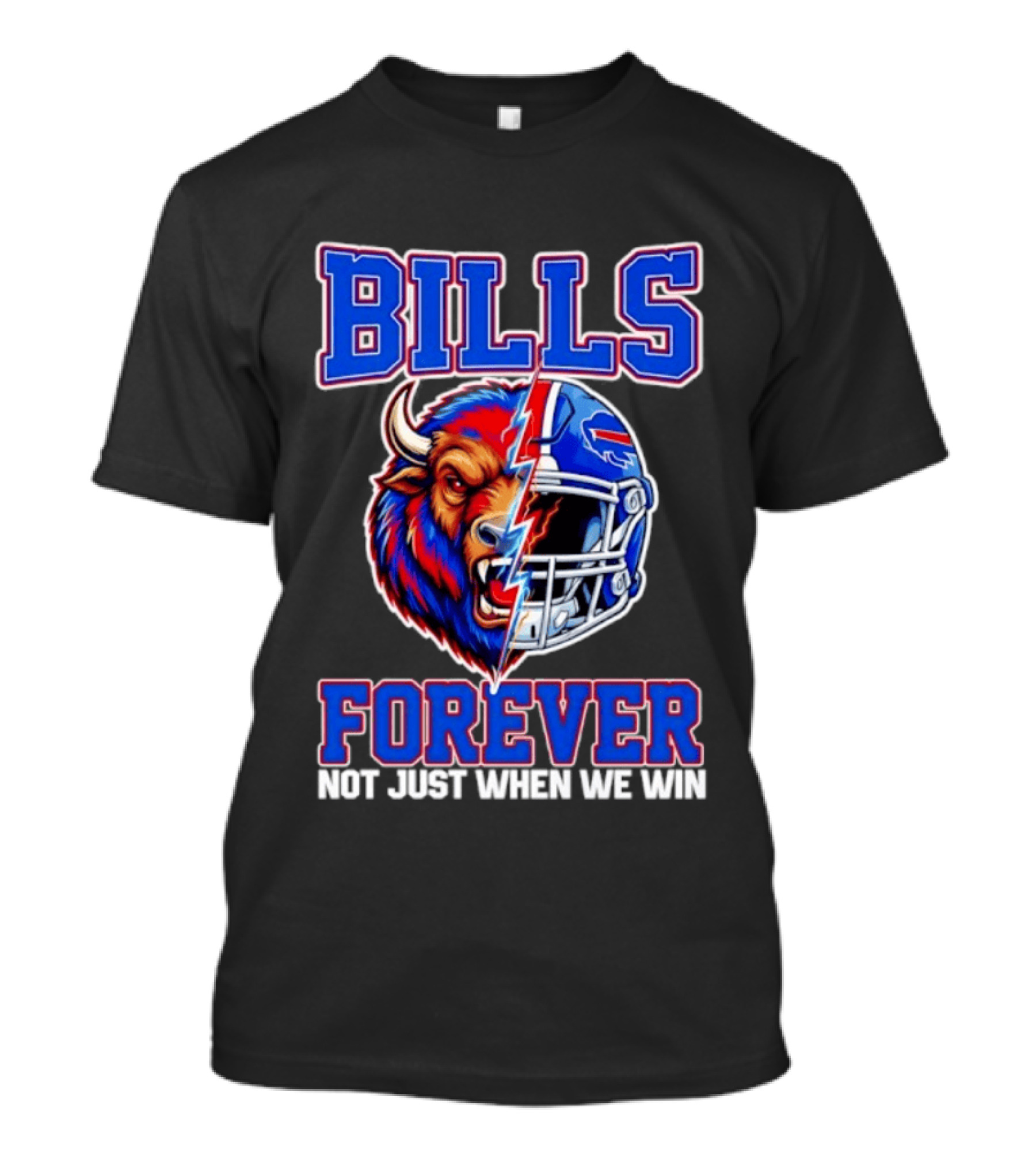 BILLS Forever Not Just When We Win Buffalo Helmet Mashup T-Shirt
