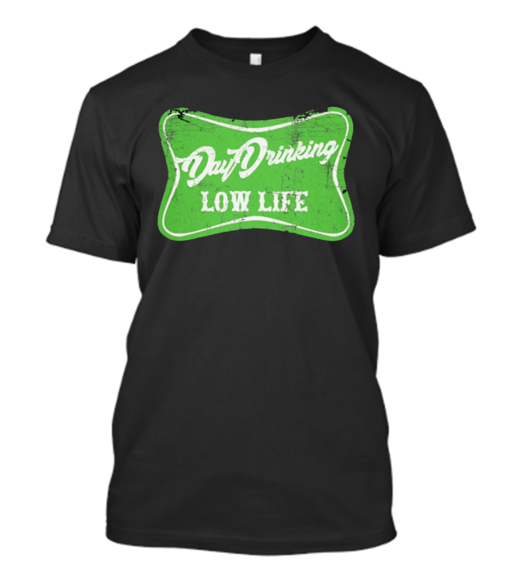 Day Drinking Low Life St Patrick's Day Retro Green T-Shirt