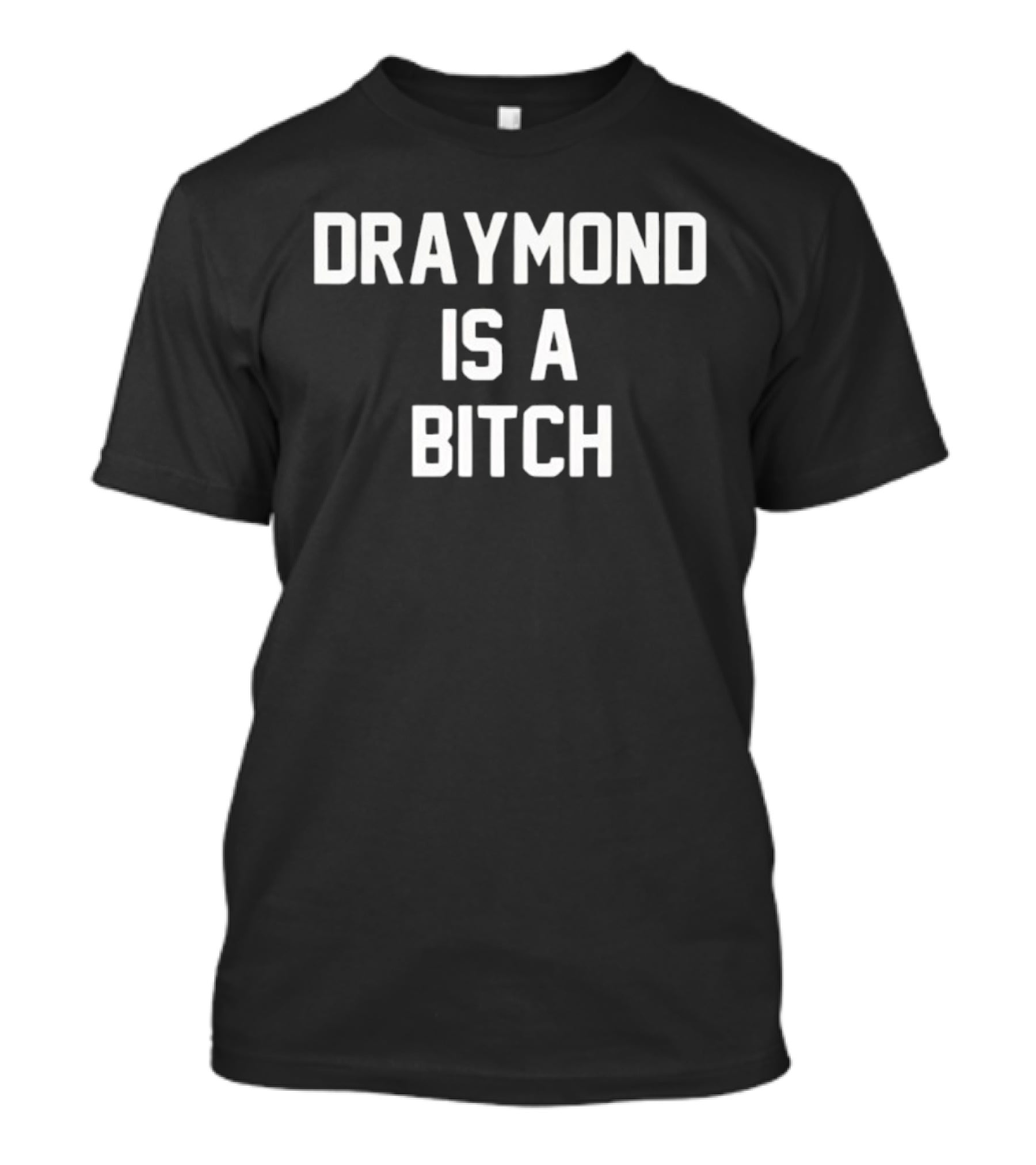 Draymond Is A Bitch Controversial Phrase Popular Among Basketball Fans T-Shirt