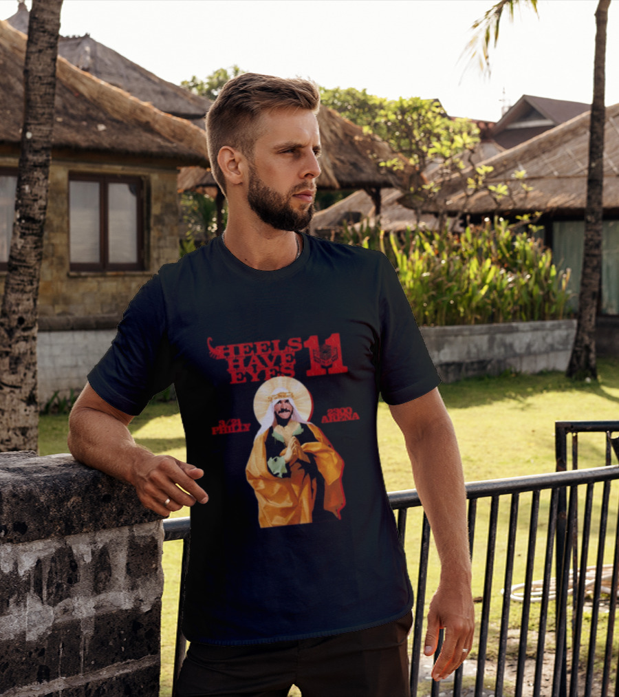 Heels Have Eyes 11 Philly 2300 Arena T-Shirt