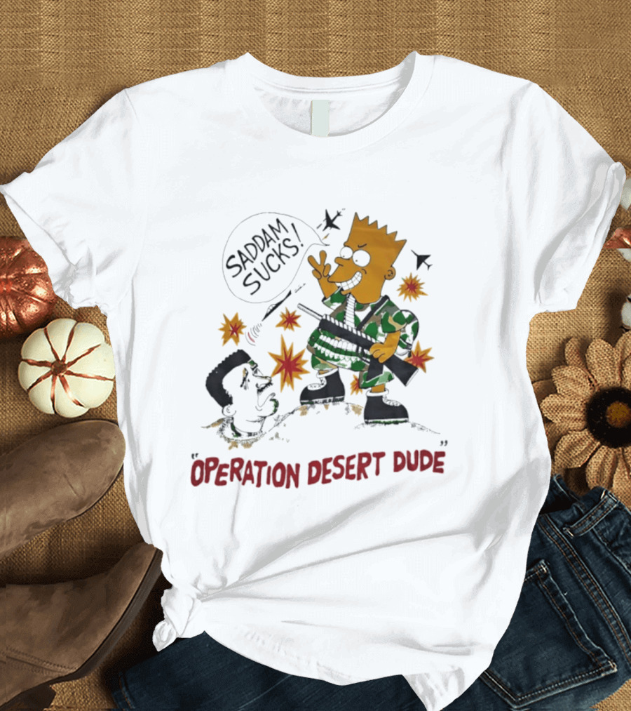 Bart Operation Desert Dude Saddam Sucks Explosion Camo T-Shirt