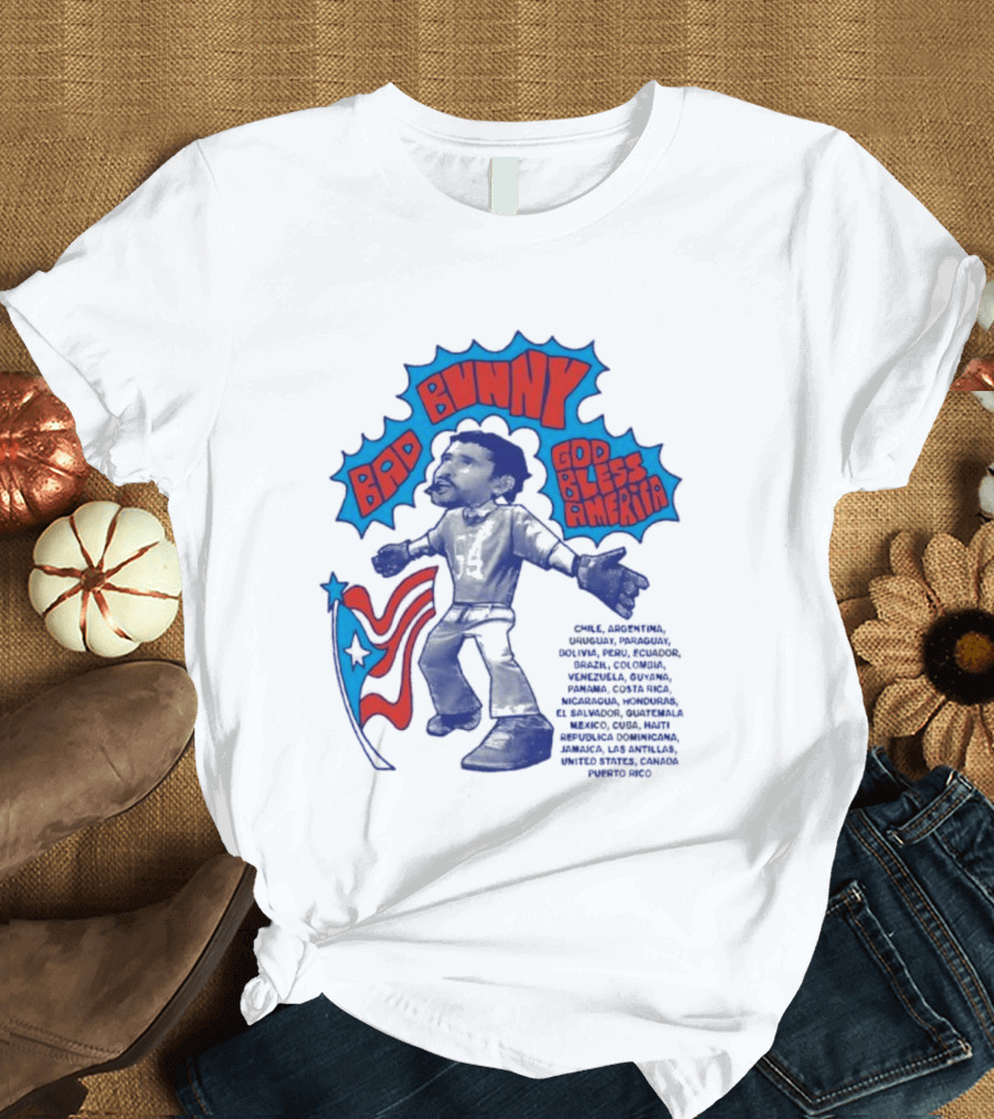 Bad Bunny God Bless America Featuring Puerto Rico Flag Map Of Americas T-Shirt