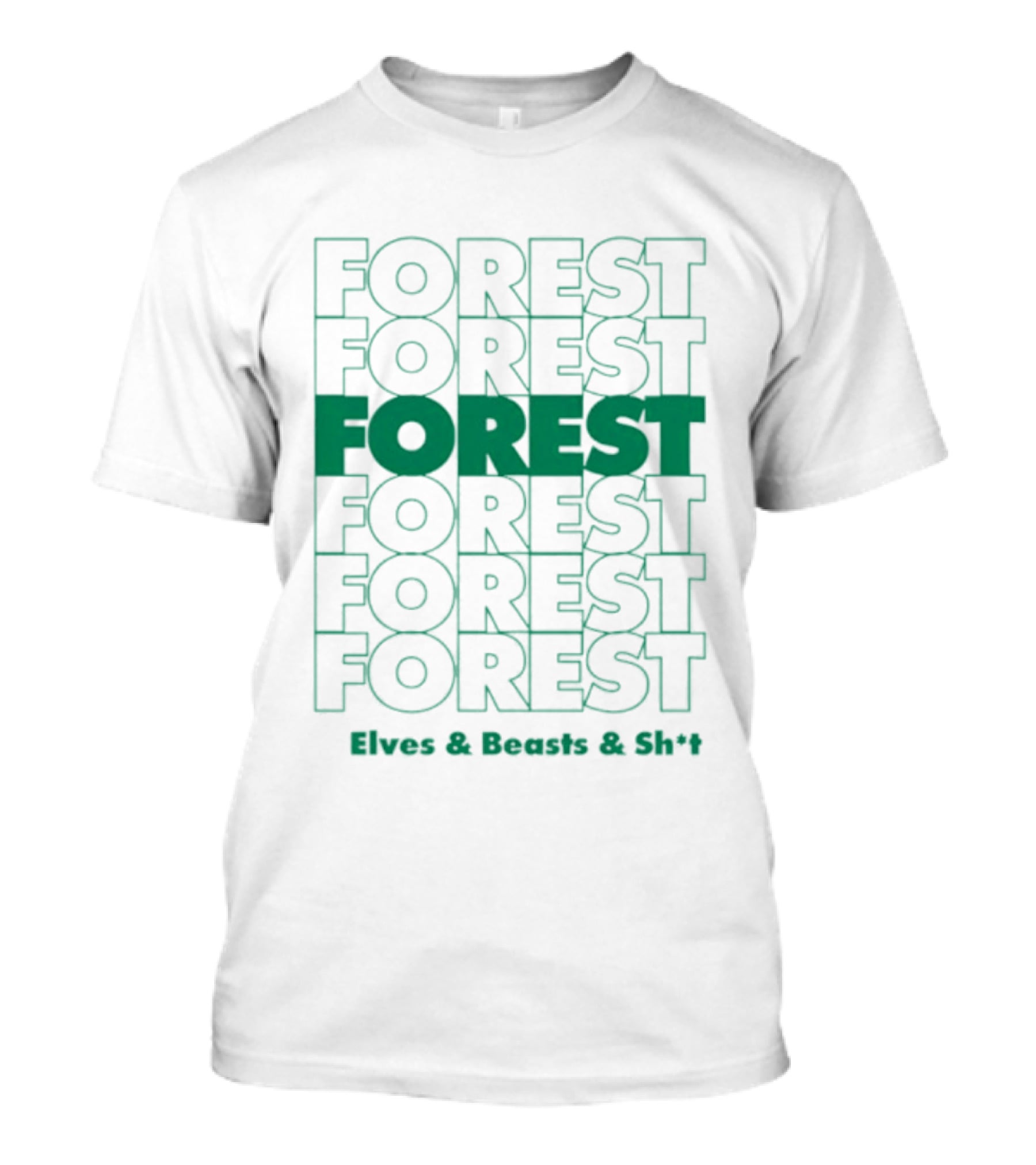 FOREST Elves And Beasts And Shit Repeat T-Shirt