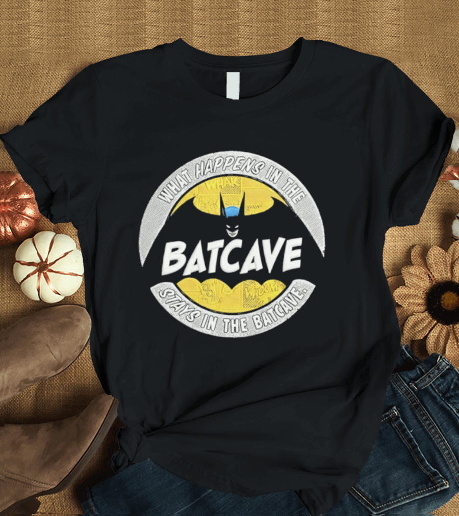 What Happens In The Batcave Stays In The Batcave Batman T-Shirt