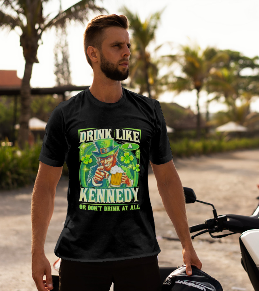 Drink Like A Kennedy Leprechaun St. Patrick's Day T-Shirt