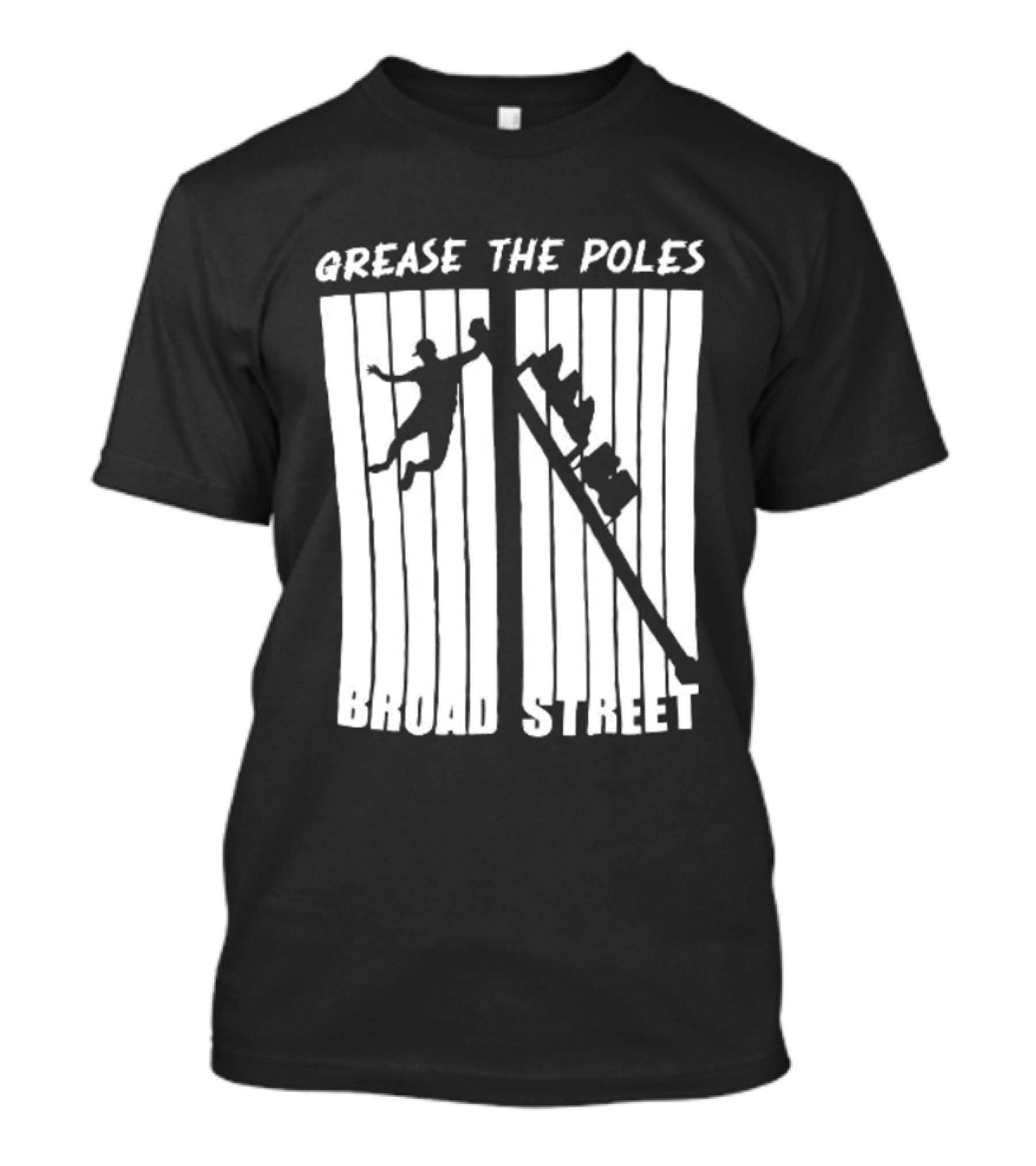 Grease The Poles Broad Street Climbing T-Shirt