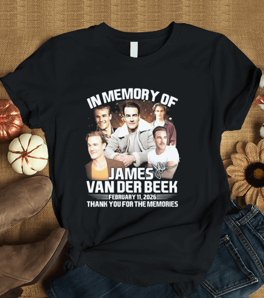 In Memory Of James Van Der Beek 1977 2026 Thank You For The Memories T-Shirt