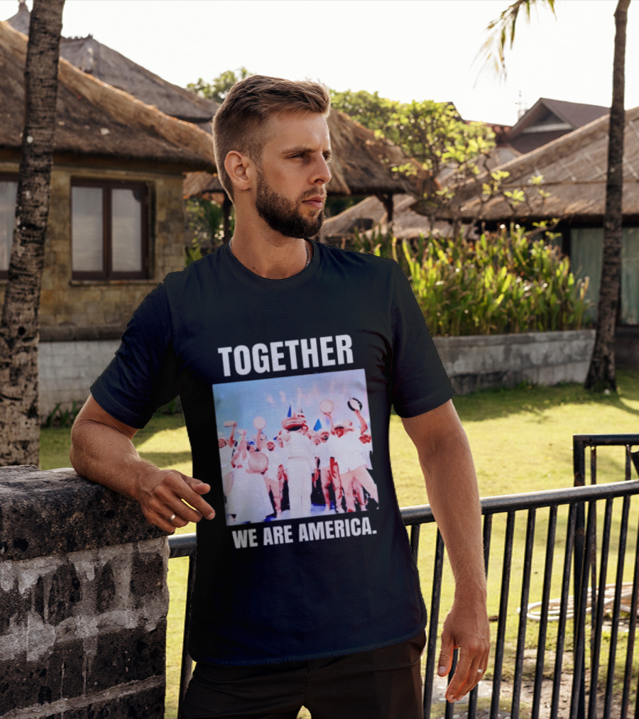 Together We Are America T-Shirt
