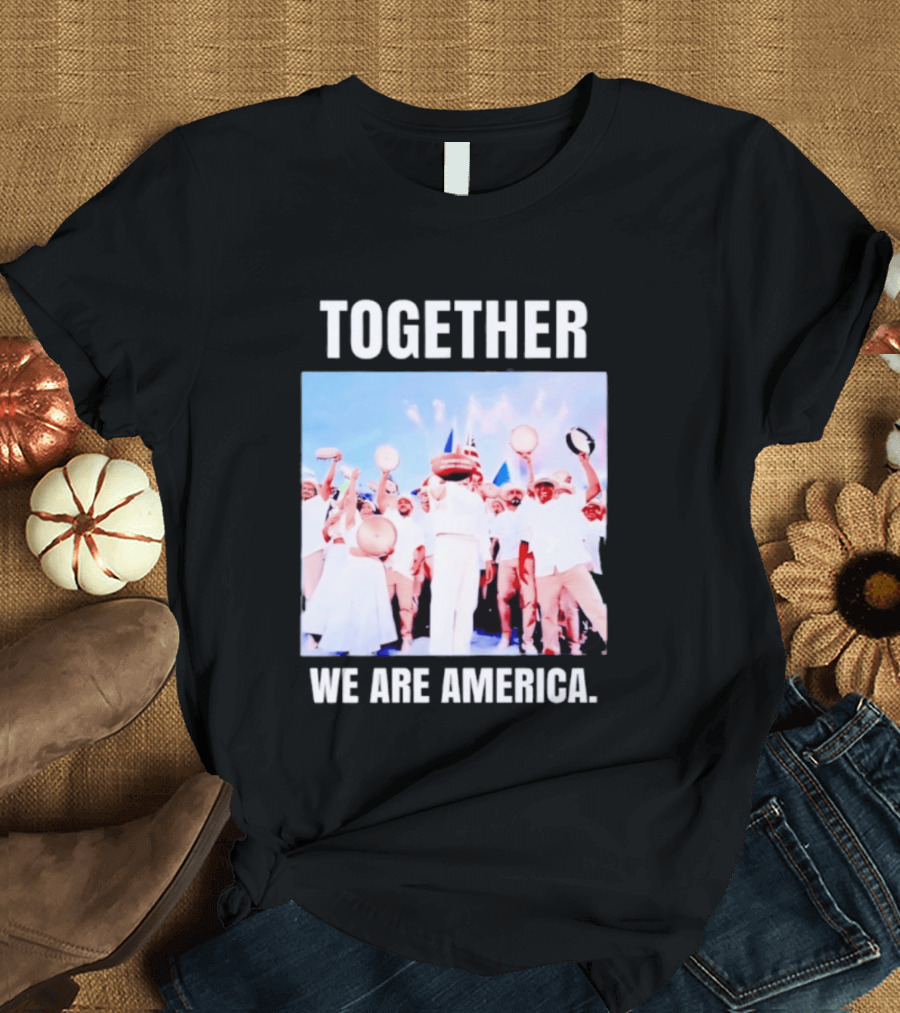 Together We Are America T-Shirt