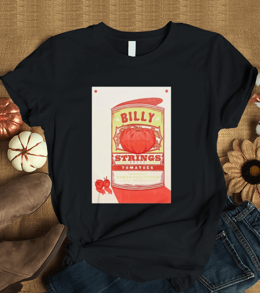 Billy Strings Hand Picked Tomatoes Ryman Auditorium February 22 2026 Nashville T-Shirt