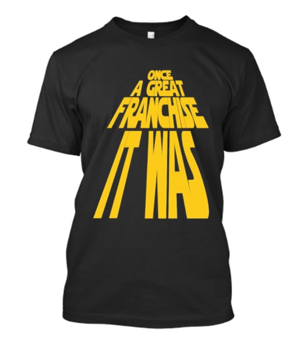 Star Wars Parody Once A Great Franchise It Was T-Shirt