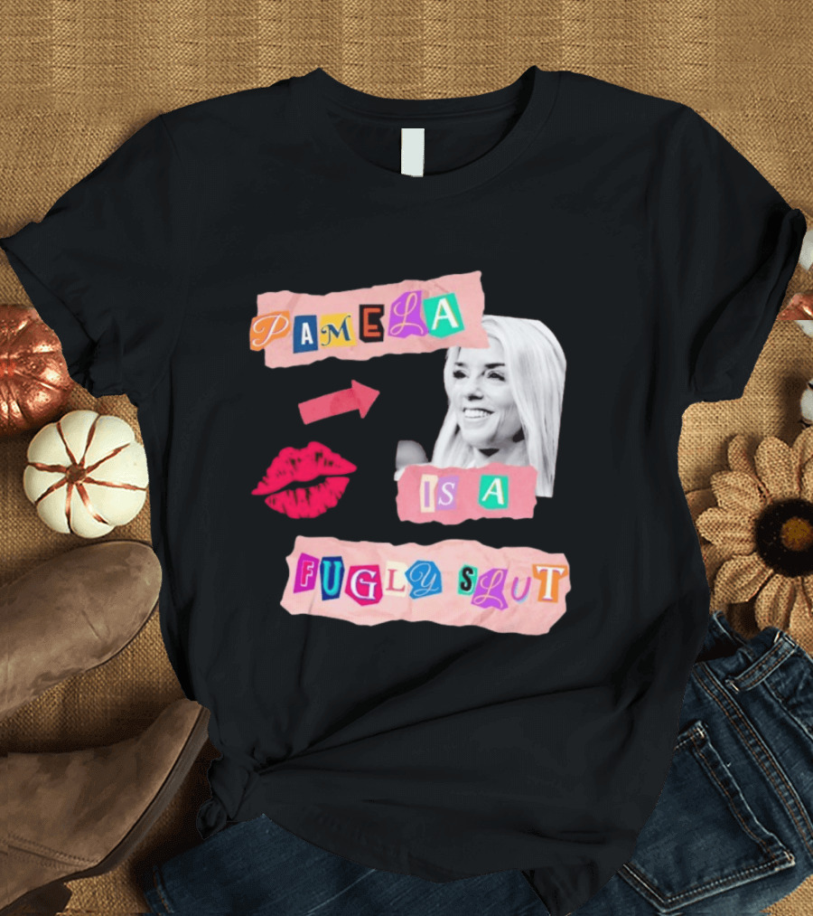 Pamela Is A Fugly Slut Vintage Punk Collage T-Shirt
