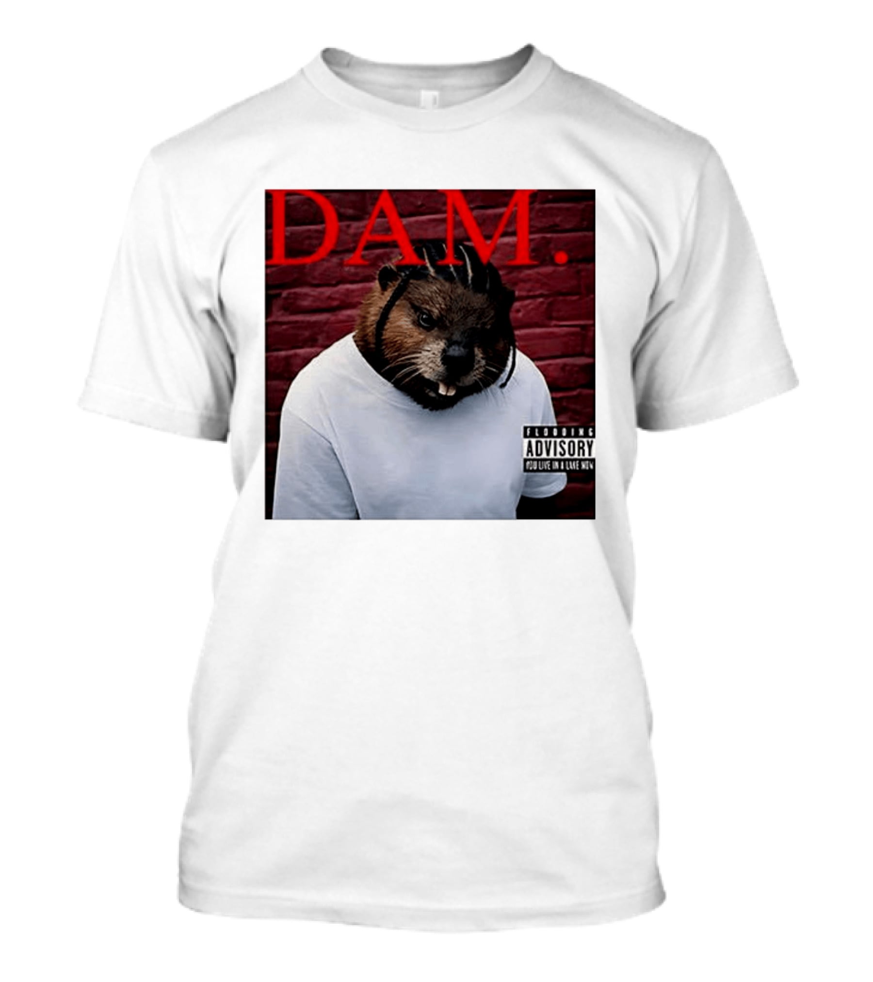DAM Beavrick Logmar Flooding You Live In A Lake New T-Shirt