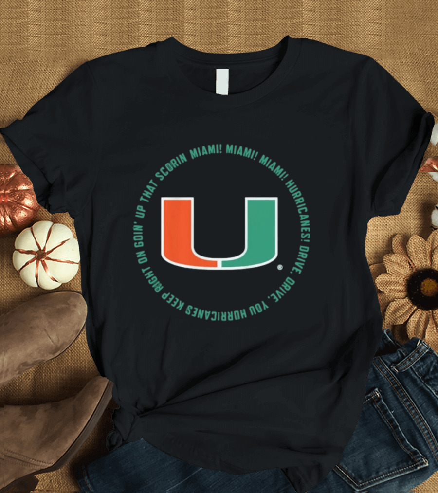 Miami Hurricanes Scorin U Fan Chant Cheer Loud University Spirit T-Shirt