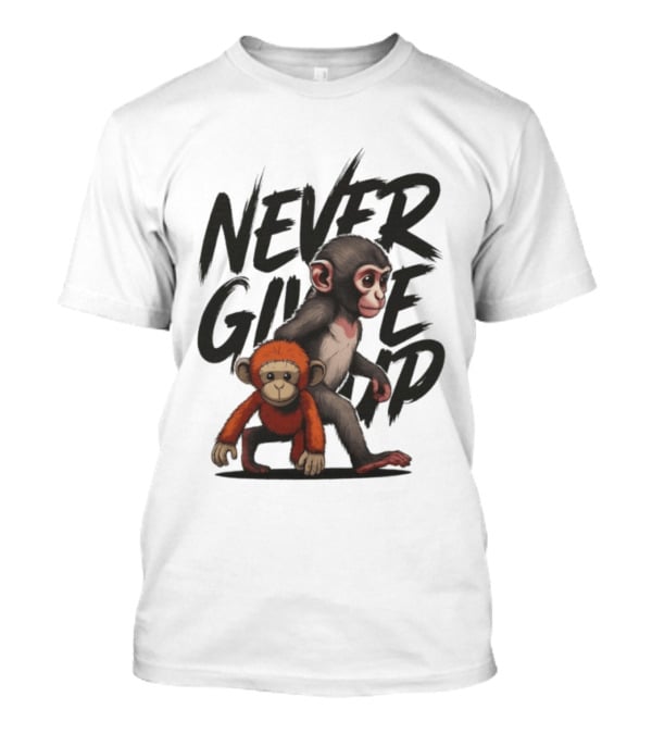 Never Give Up Inspirational Monkeys Motivational Message T-Shirt