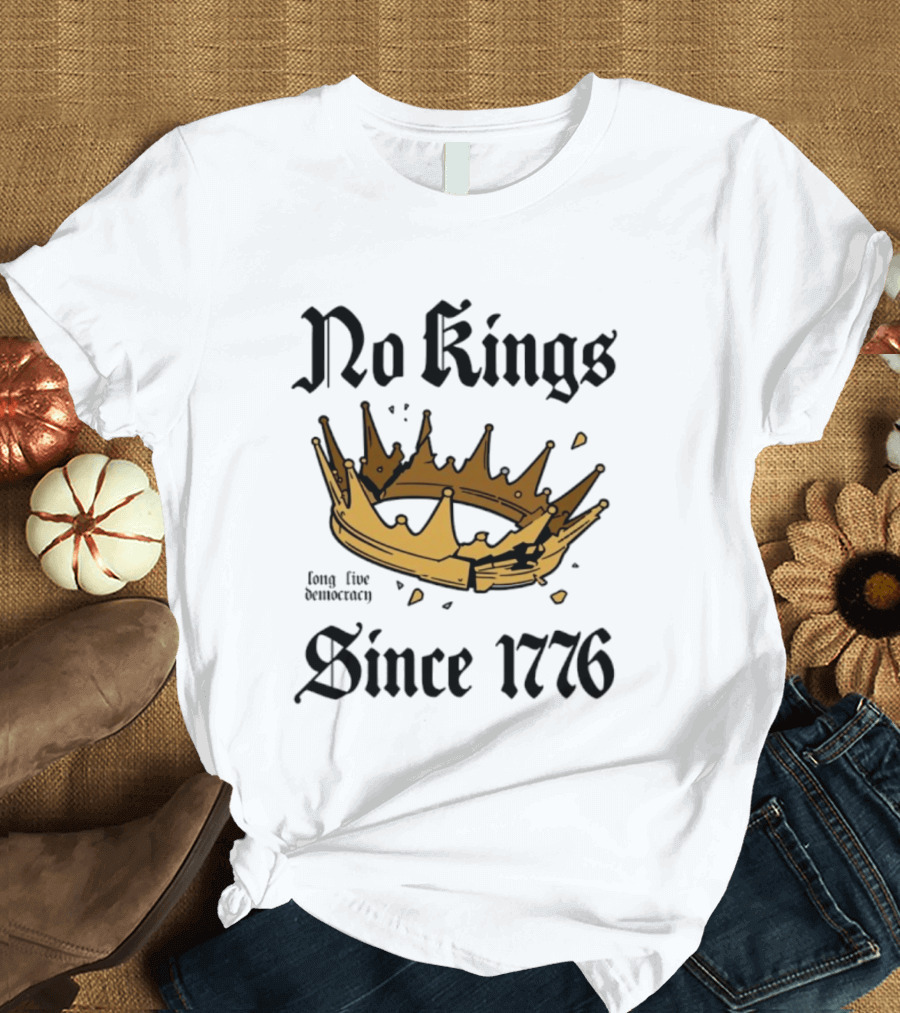No Kings Long Live Democracy Since 1776 Crown T-Shirt