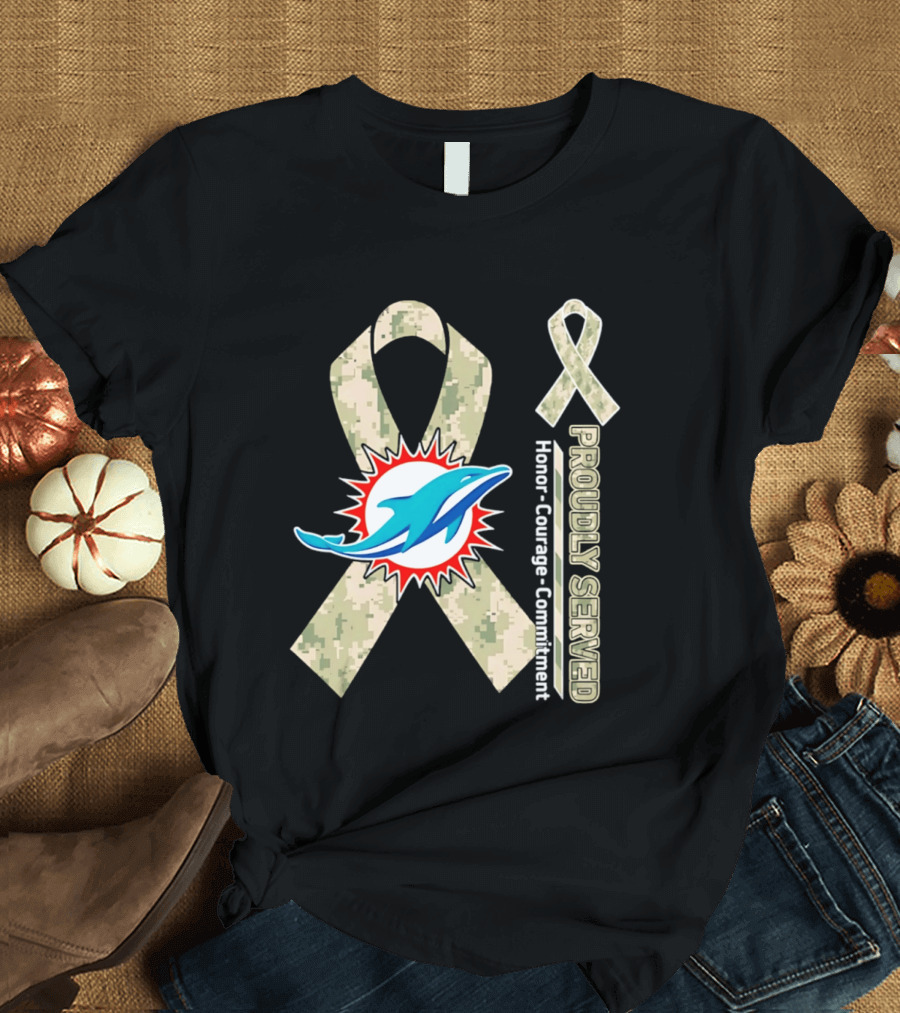 Miami Dolphins Proudly Served Camouflage Ribbon Honor Courage Commitment T-Shirt