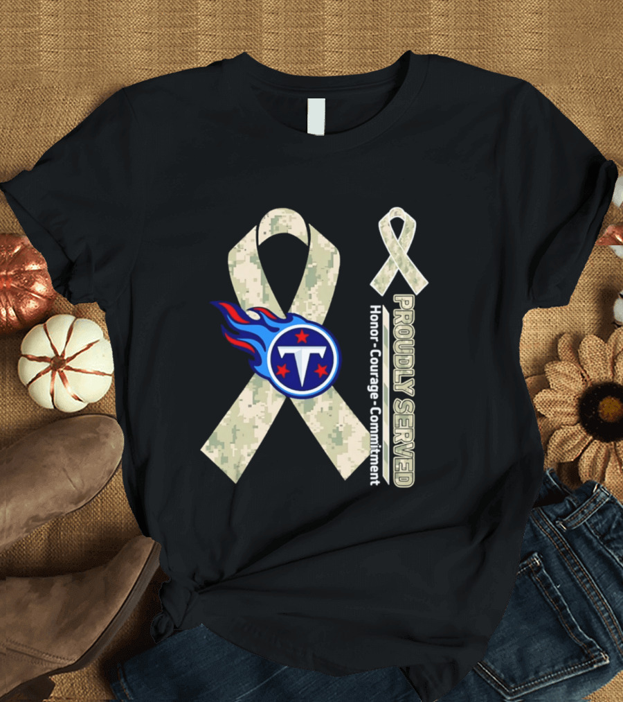 Tennessee Titans Proudly Served Camouflage Ribbon Honor Courage Commitment T-Shirt