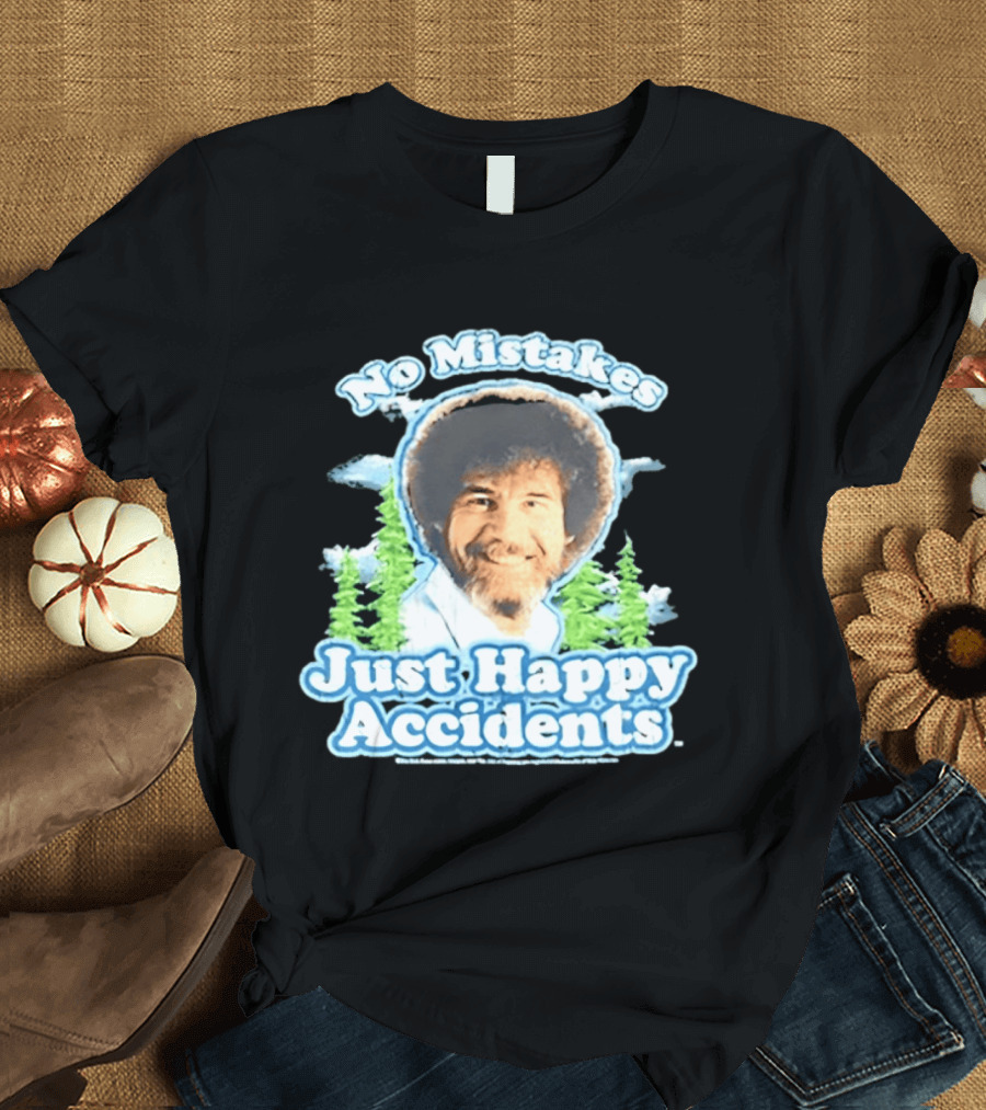 No Mistakes Just Happy Accidents Bob Ross Forest T-Shirt