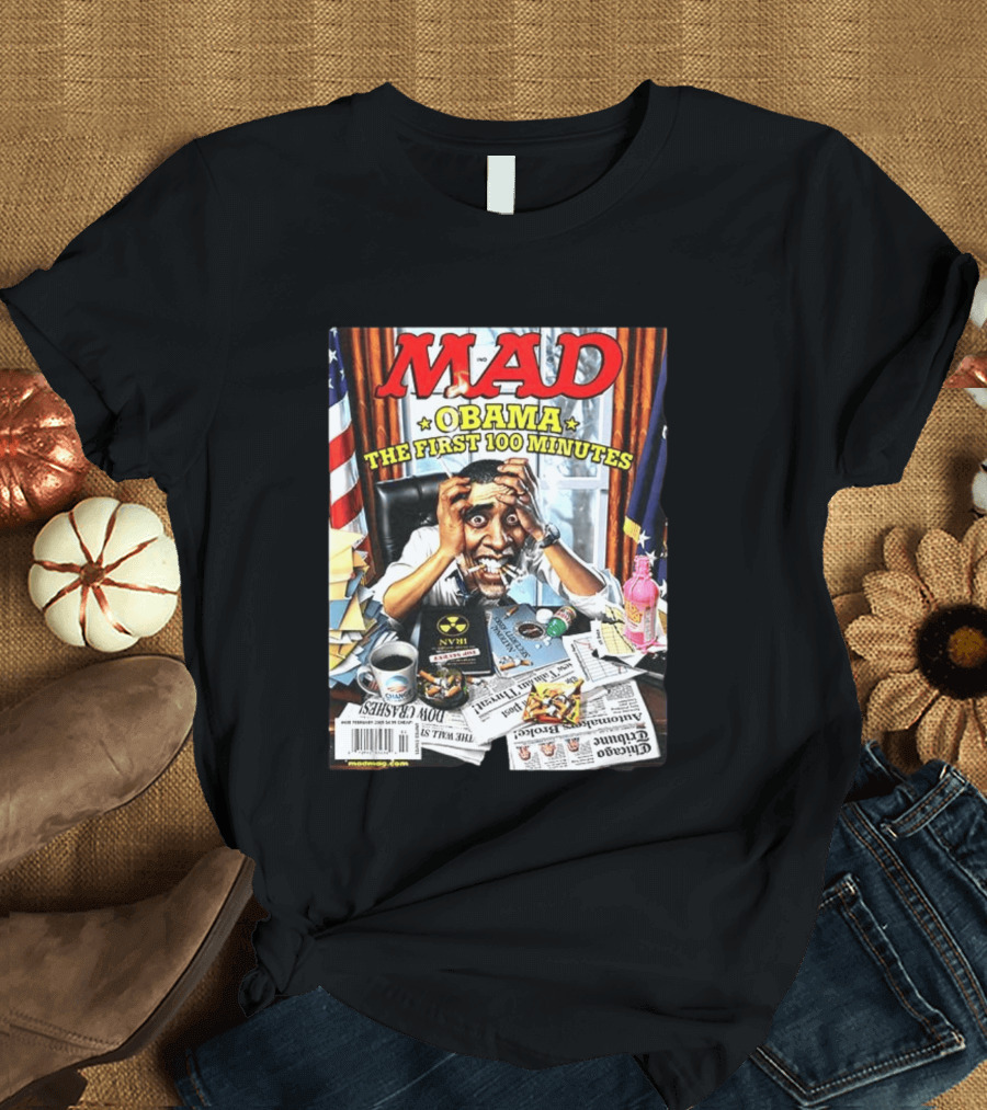 Mad Obama The First 100 Minutes Magazine Cover Presidential T-Shirt