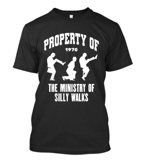 Property Of 1970 The Ministry Of Silly Walks T-Shirt