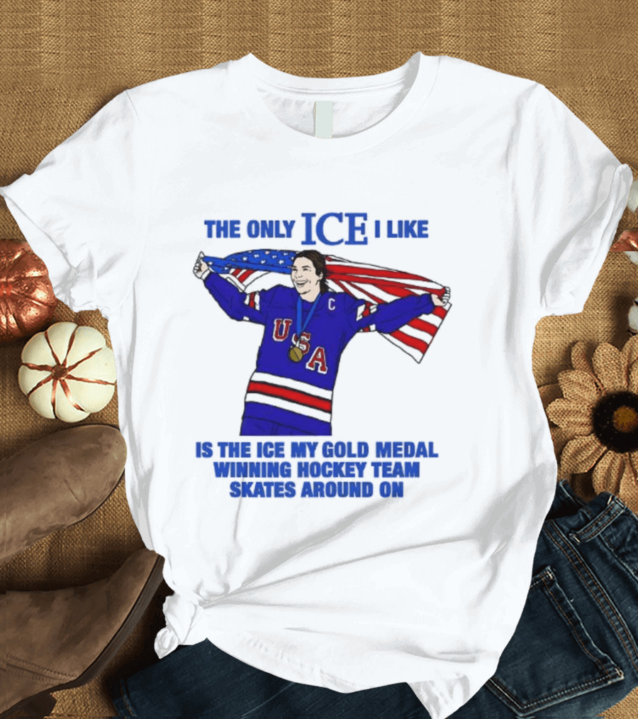 Hilary Knight USA Hockey Gold Medal Winner The Only Ice I Like T-Shirt