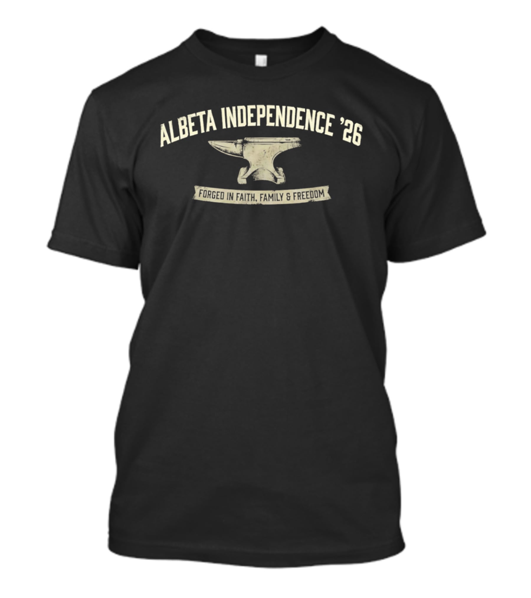 Alberta Independence '26 Forged In Faith Family Freedom Anvil T-Shirt