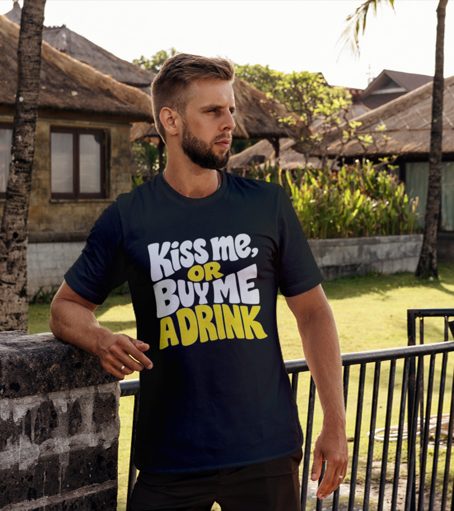Kiss Me Or Buy Me A Drink St Patrick's Day Fun Phrase T-Shirt