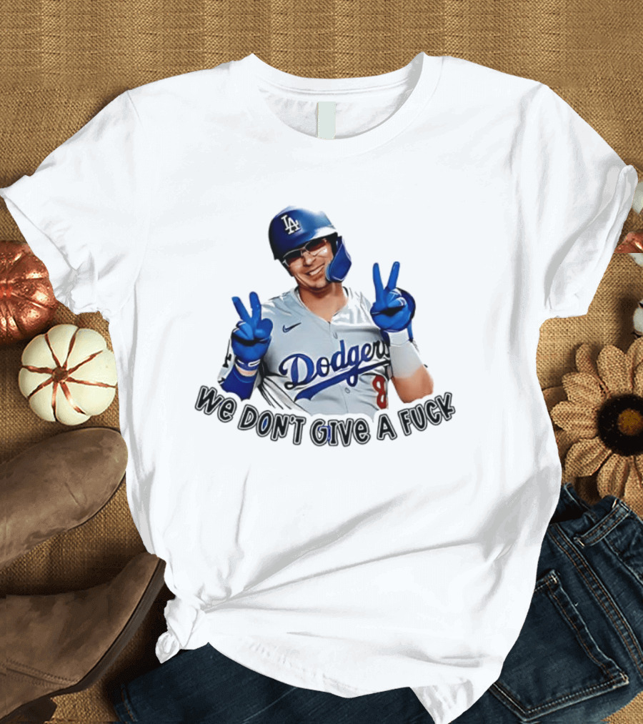 Enrique Hernández Dodgers MLB We Don't Give A Fuck T-Shirt