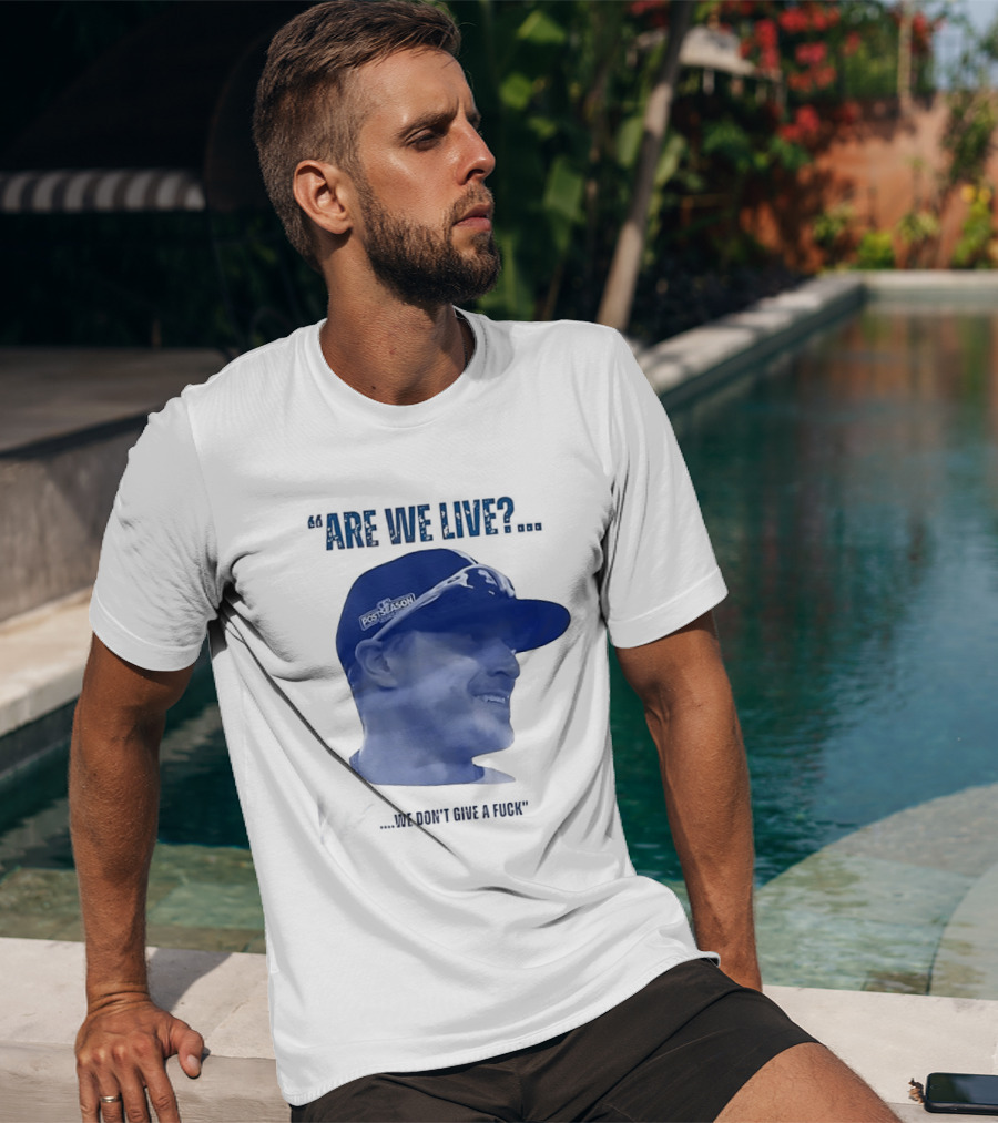 Kíke Hernández Los Angeles Dodgers Postseason Are We Live We Don't Give A Fuck T-Shirt