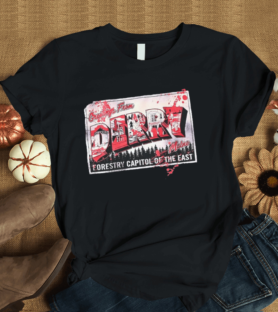 Greetings From Derry Maine Forestry Capitol Of The East T-Shirt