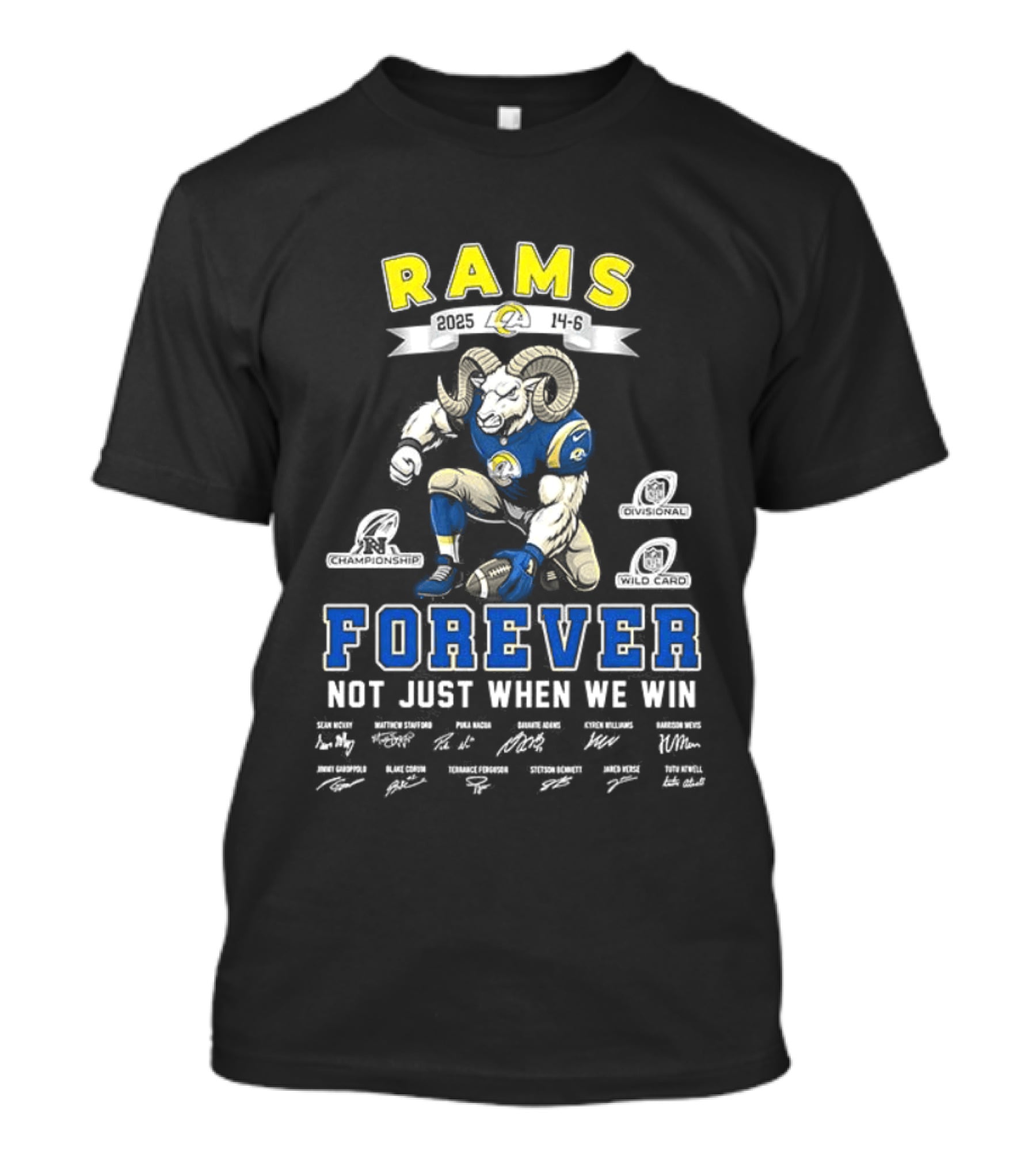 Rams Forever 2025 Not Just When We Win T-Shirt