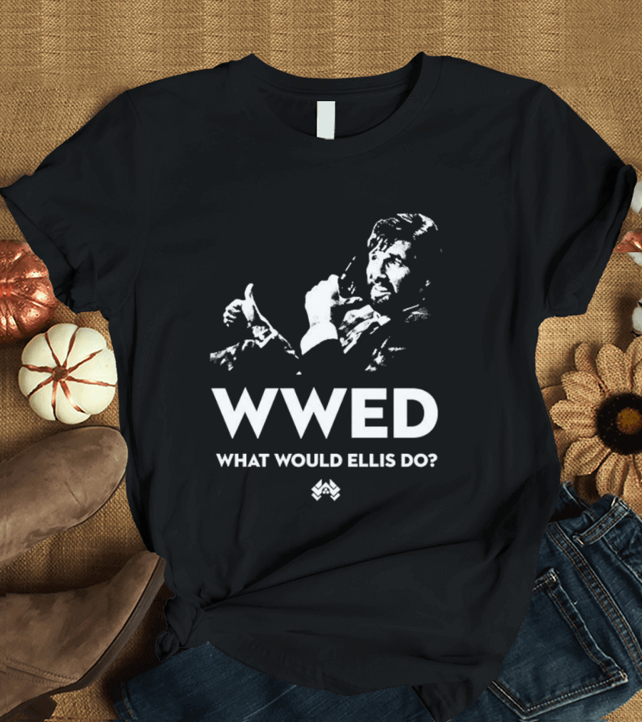 WWED What Would Ellis Do Die Hard Iconic Scene T-Shirt