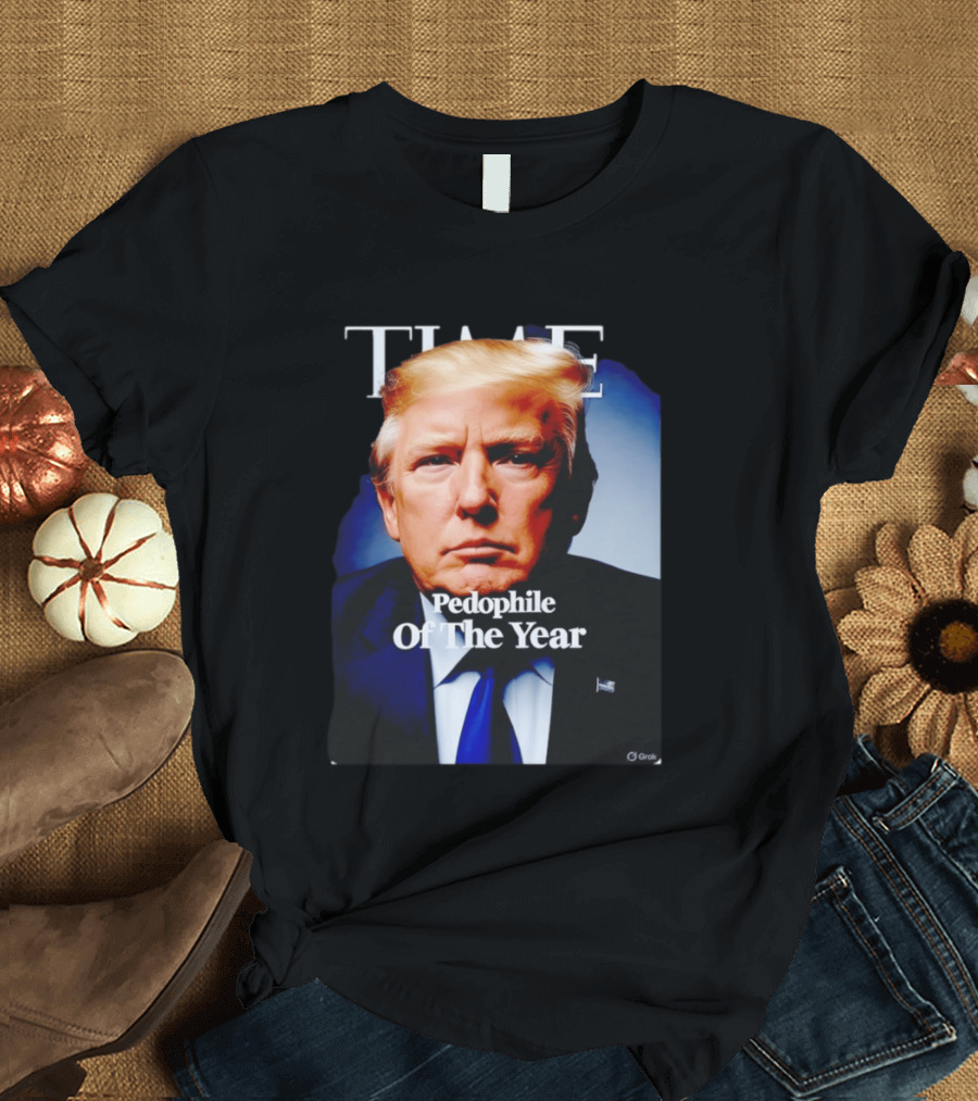 Donald Trump Time Pedophile Of The Year T-Shirt