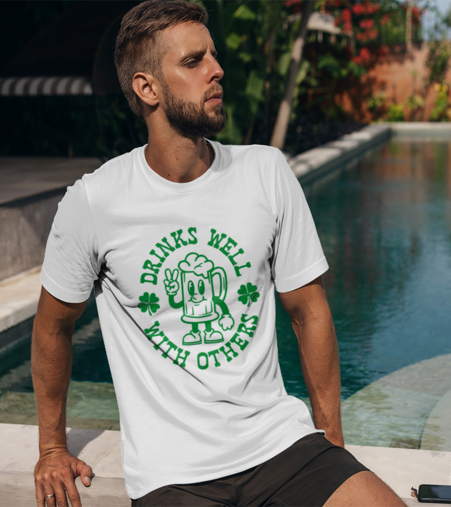 Drinks Well With Others Shamrock Beer St Patrick's Day T-Shirt