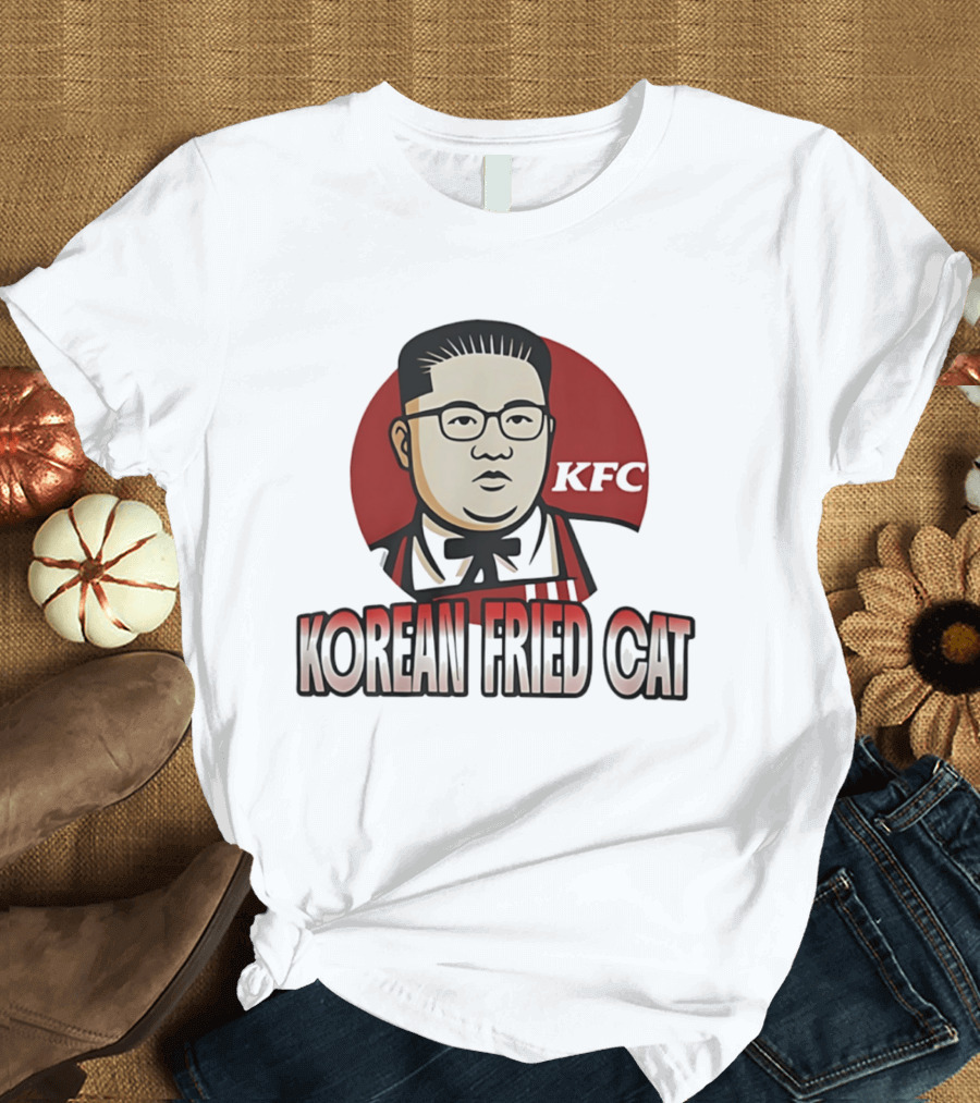 Korean Fried Cat KFC Kim Jong Un T-Shirt
