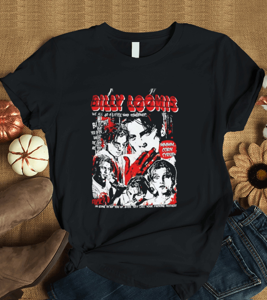 Billy Loomis We All Go A Little Mad Sometimes Horror Movie Icon Scream Blood Red T-Shirt