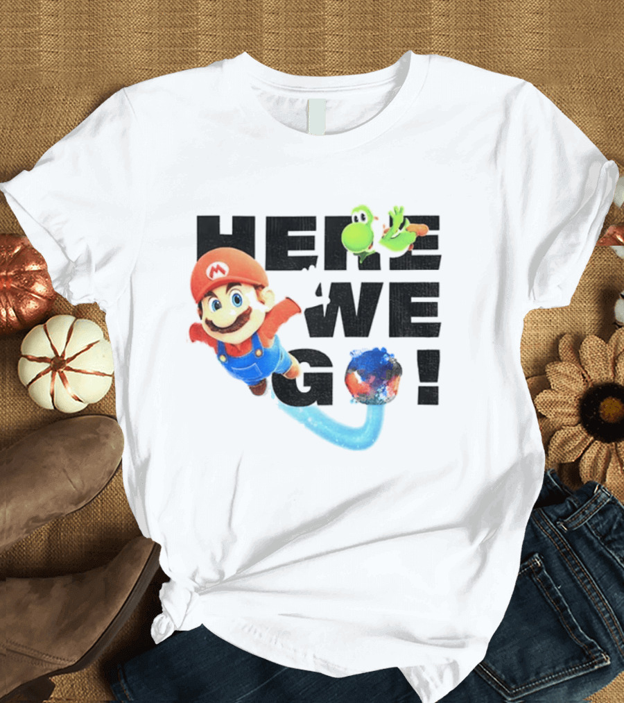 Super Mario 2026 Here We Go Featuring Iconic Characters And Exciting Adventure T-Shirt
