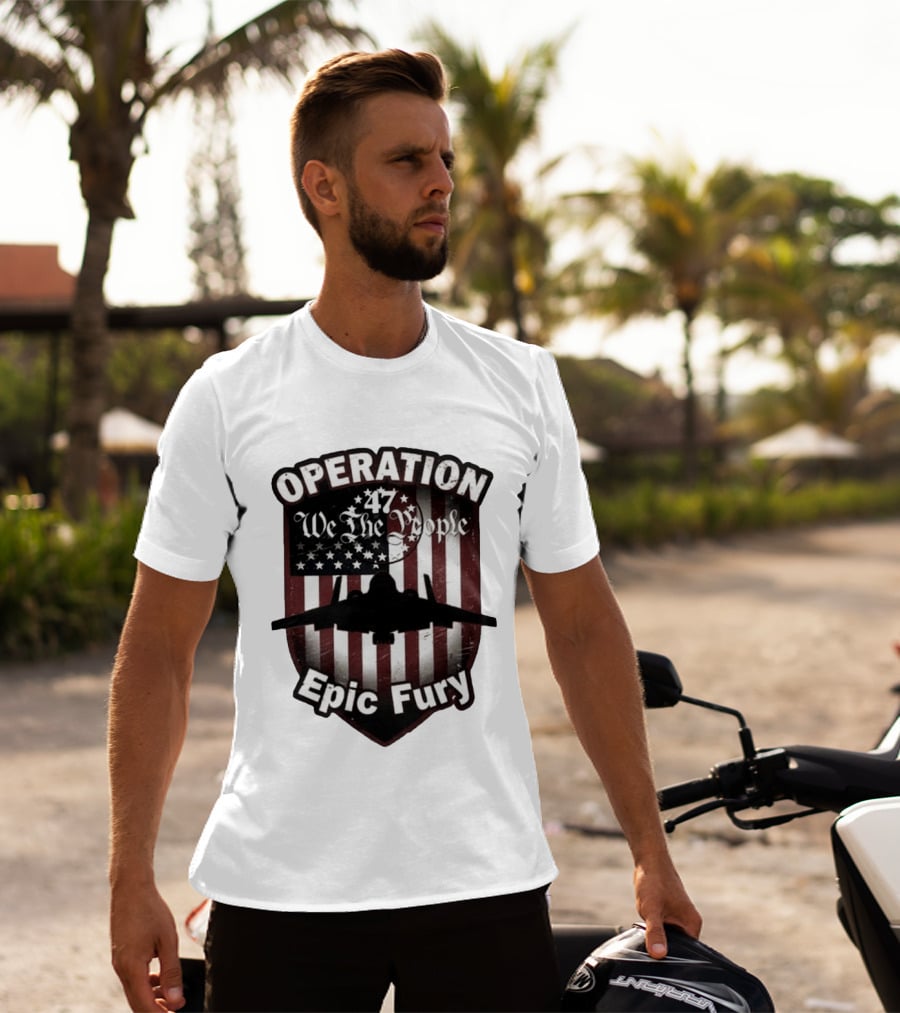 Operation 47 We The People American Flag Jet Epic Fury T-Shirt