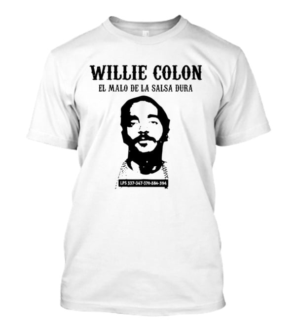 Willie Colon El Malo De La Salsa Dura LPS 337 447 3707 84 394 T-Shirt