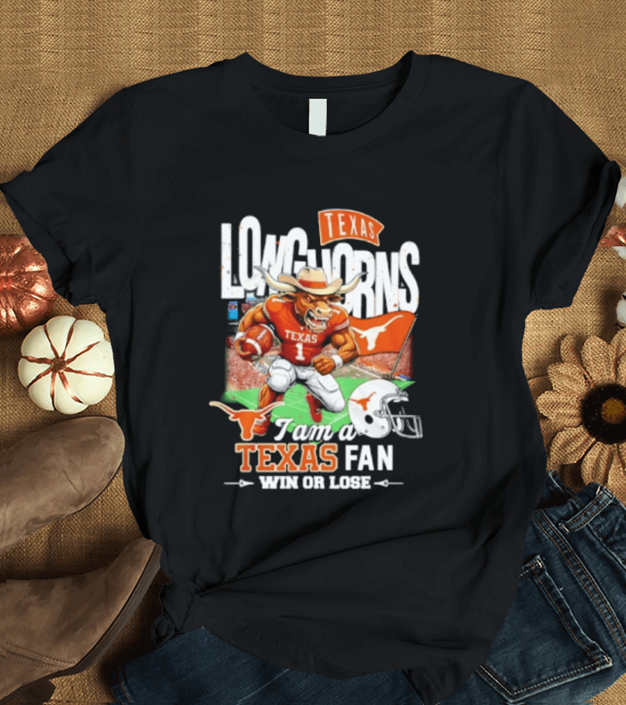 Texas Longhorns Fan I Am Texas Win Or Lose T-Shirt
