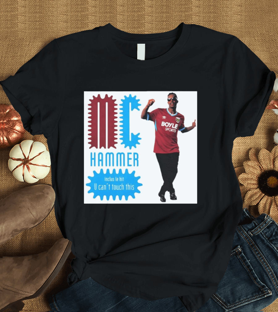 West Ham FC BoyleSports MC Hammer U Can't Touch This T-Shirt
