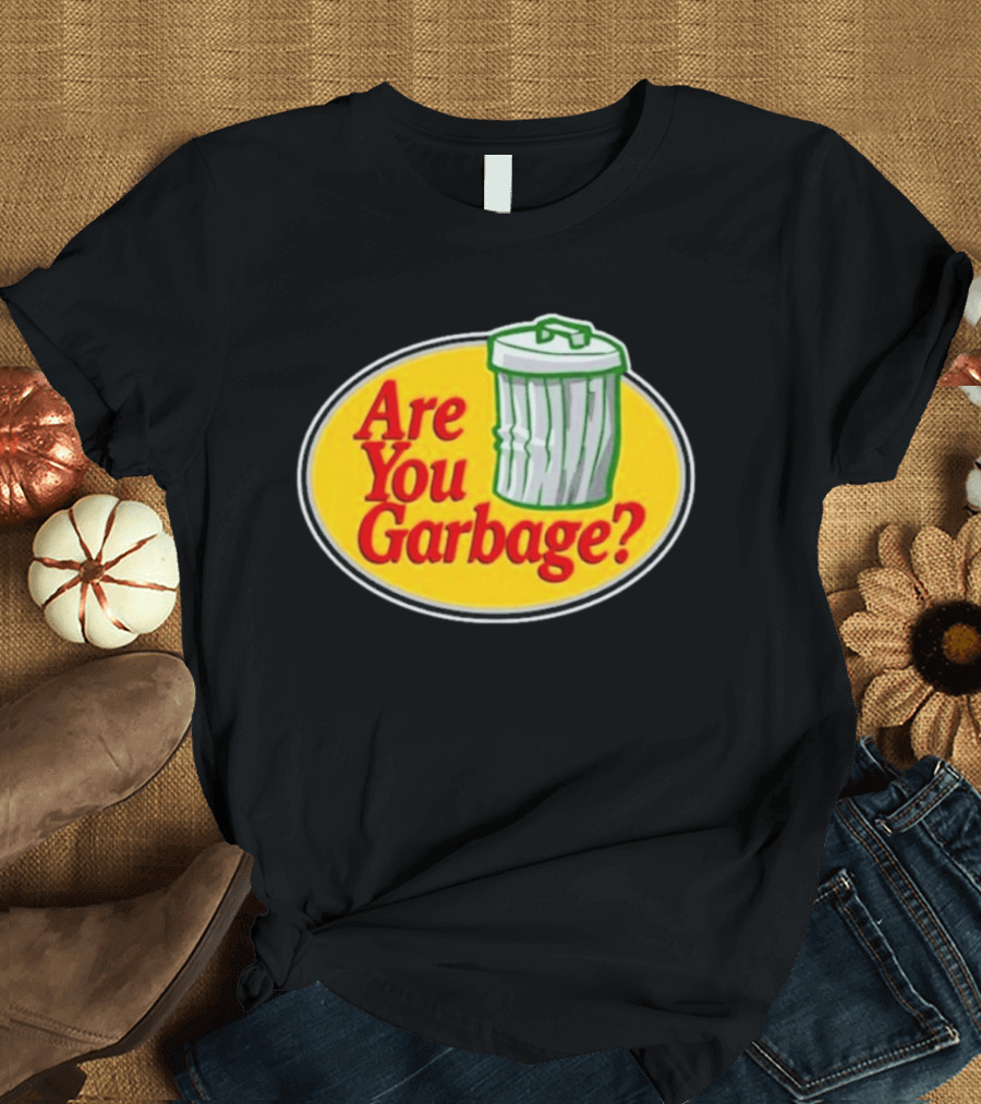 Are You Garbage Trash Can Logo Pro Fishing T-Shirt
