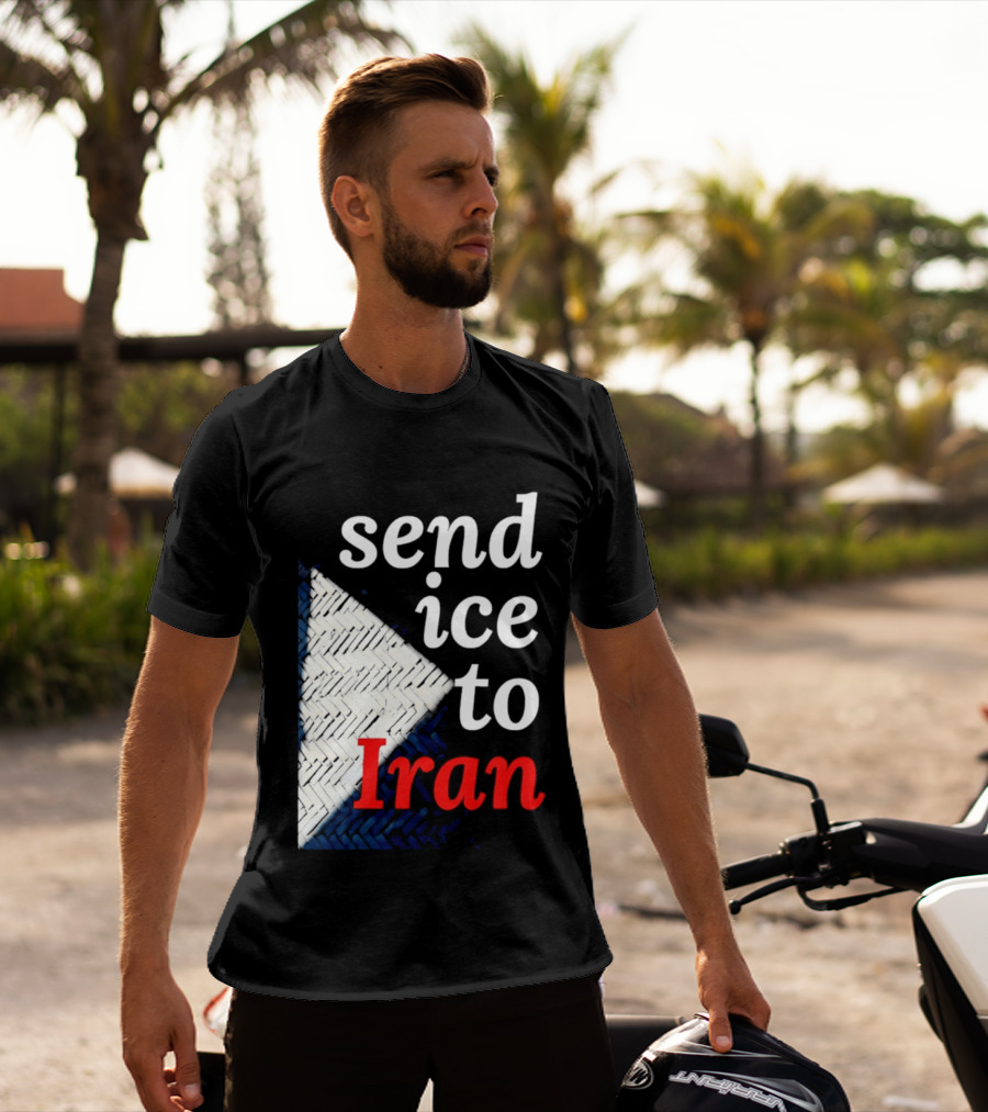 Send Ice To Iran Environmental Message T-Shirt
