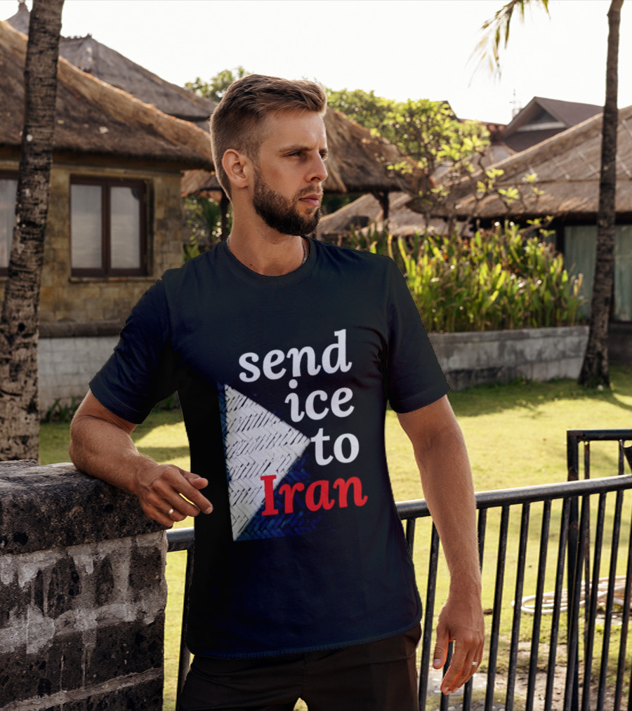 Send Ice To Iran Environmental Message T-Shirt