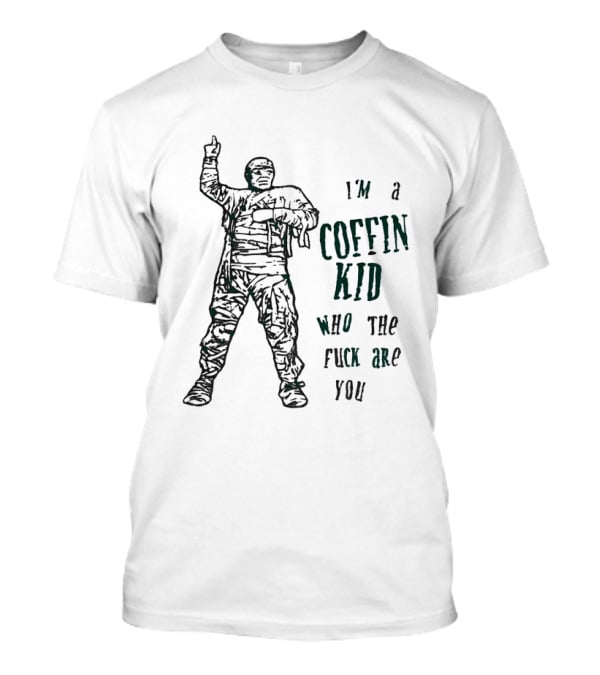 I'm A Coffin Kid Who The Fuck Are You Vintage Soldier Pose T-Shirt