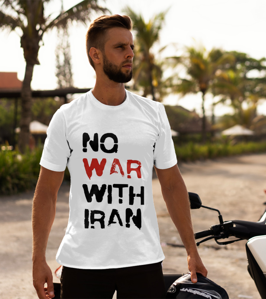 No War With Iran Bold Red And Black Message T-Shirt