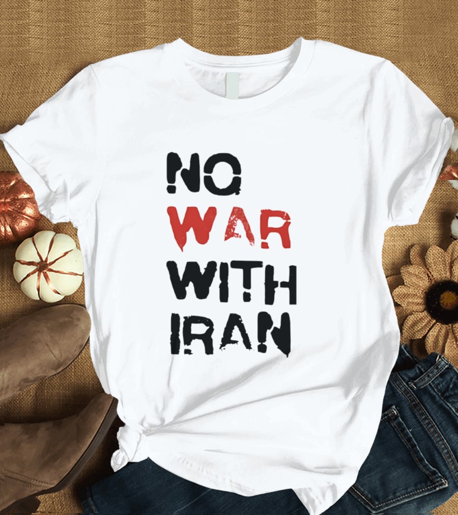No War With Iran Bold Red And Black Message T-Shirt