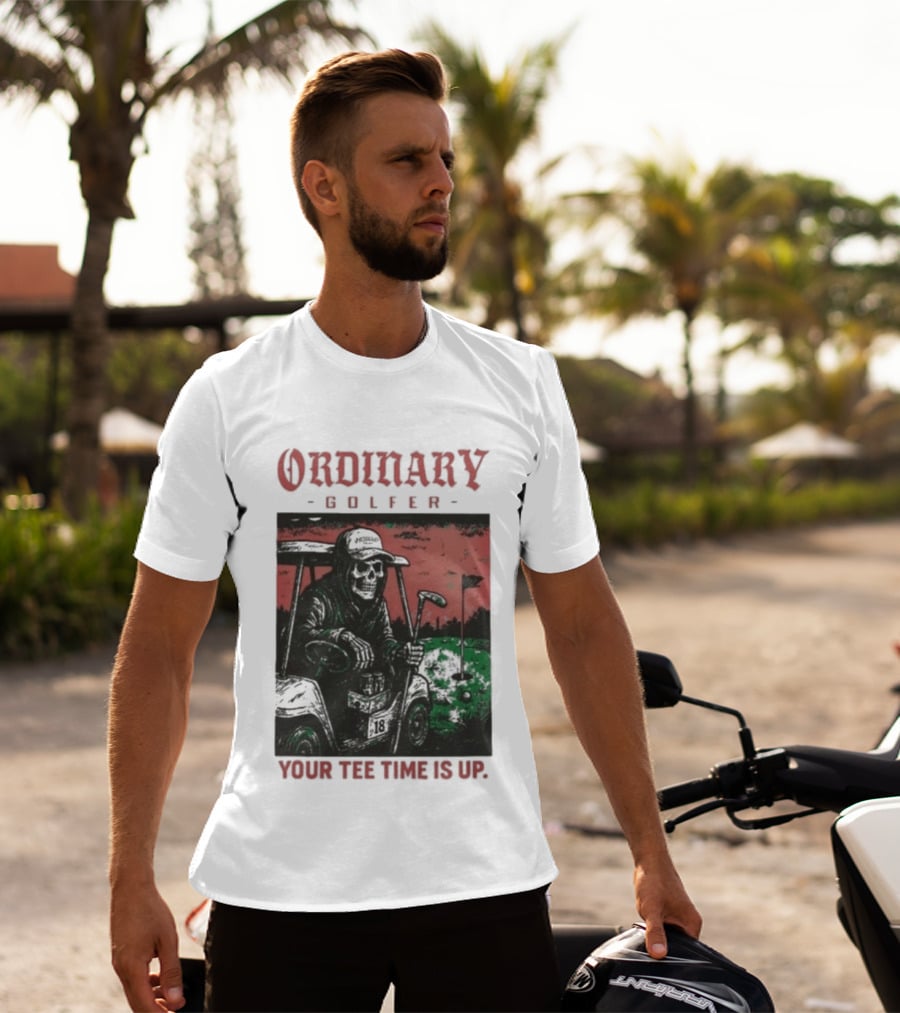 Ordinary Golfer Your Time Is Up T-Shirt