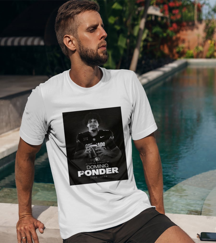 Colorado Buffaloes Football In Loving Memory Of Dominiq Ponder 2002 2026 T-Shirt